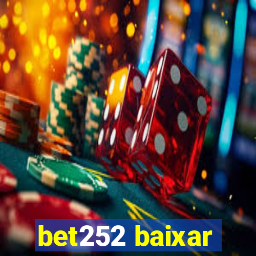 bet252 baixar